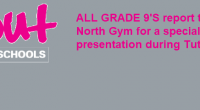 November 13th all grade 9 students are to report to the North Gym during Tutorial time for a presentation put on by Out in Schools.