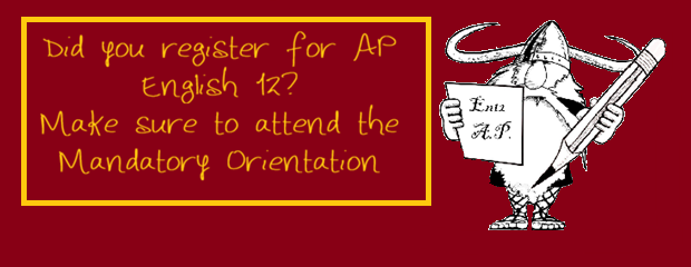 A reminder to all students who have registered for AP English Literature & Composition 12 for next year that our annual mandatory orientation session is Monday, June 22 in room [&hellip;]